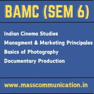 BAMC SEM 6 Notes Mass Communication